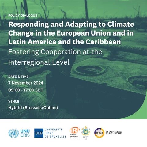 Policy Dialogue: Responding and Adapting to Climate Change in the European Union and in Latin America and the Caribbean: Fostering Cooperation at the Interregional Level