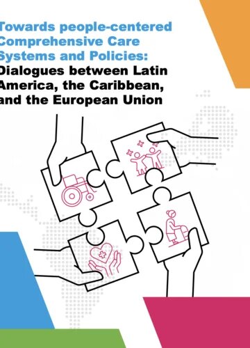 Towards people-centered Comprehensive Care Systems and Policies: Dialogues between Latin America, the Caribbean, and the European Union
